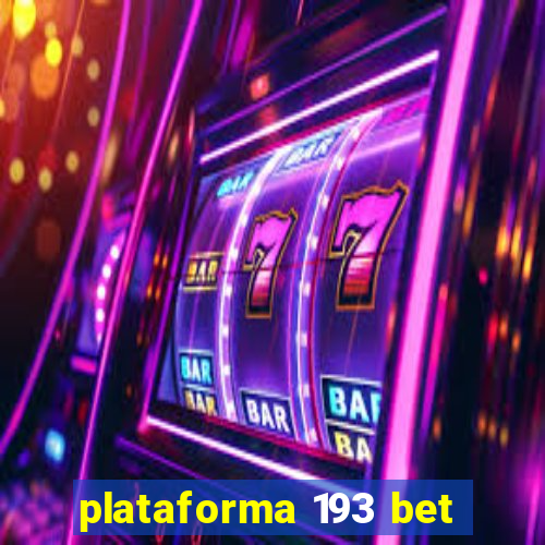 plataforma 193 bet